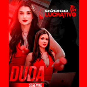 CÓDIGO PIN LUCRATIVO - DUDA SERENINE