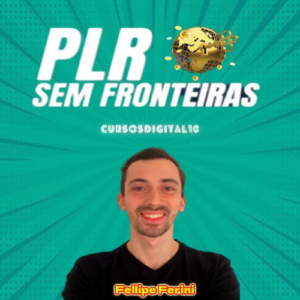 PLR SEM FRONTEIRAS – FELLIPE FERINI